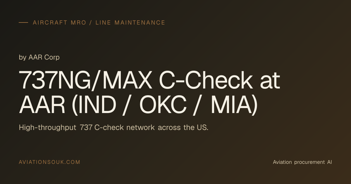 737NG/MAX C-Check at AAR (IND / OKC / MIA) by AAR Corp · Aviation Souk