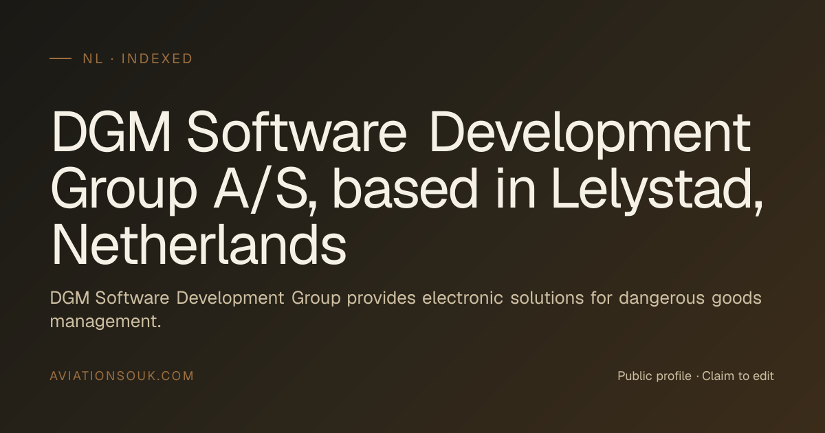 DGM Software Development Group A/S, based in Lelystad, Netherlands ...