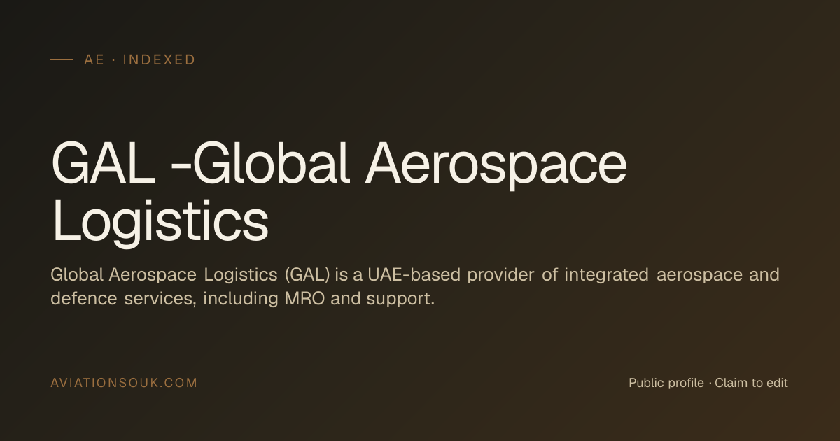 GAL -Global Aerospace Logistics — Aircraft MRO / Line Maintenance · AE ...