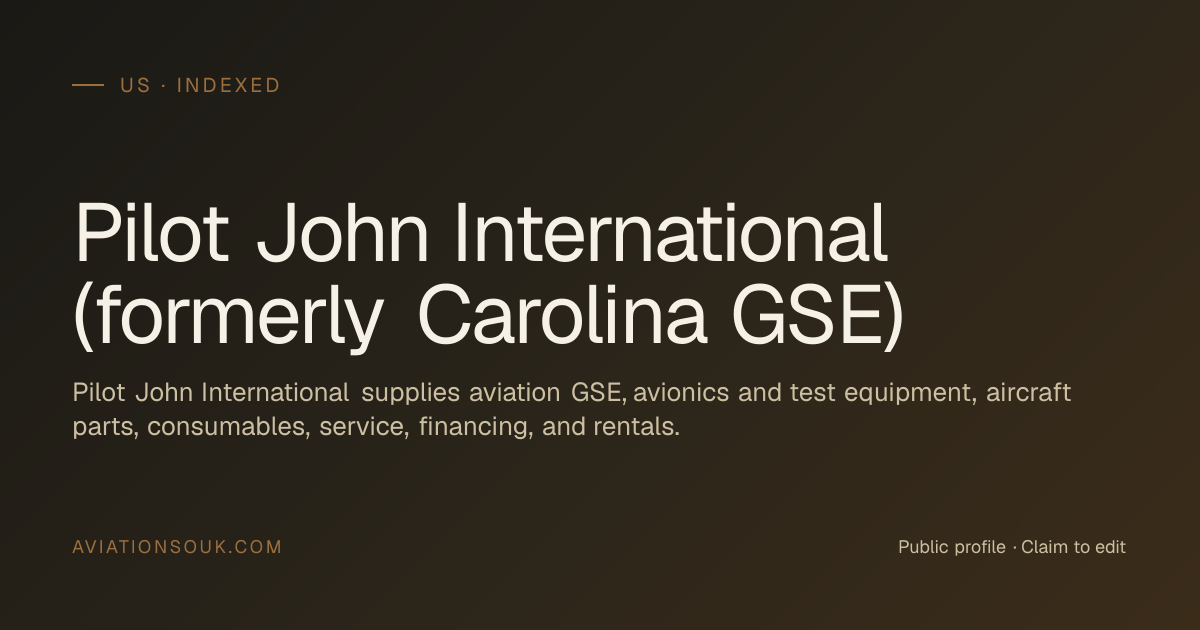 Pilot John International (formerly Carolina GSE) — Other aviation ...