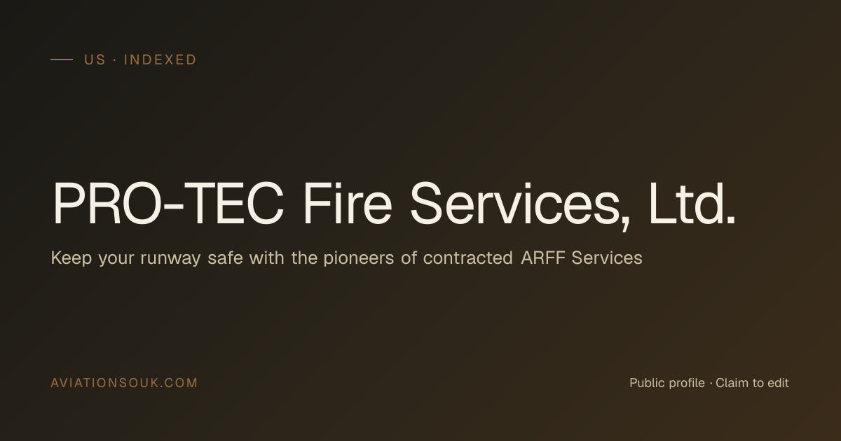 PRO-TEC Fire Services, Ltd. — Fire Safety & Rescue · US · Aviation Souk