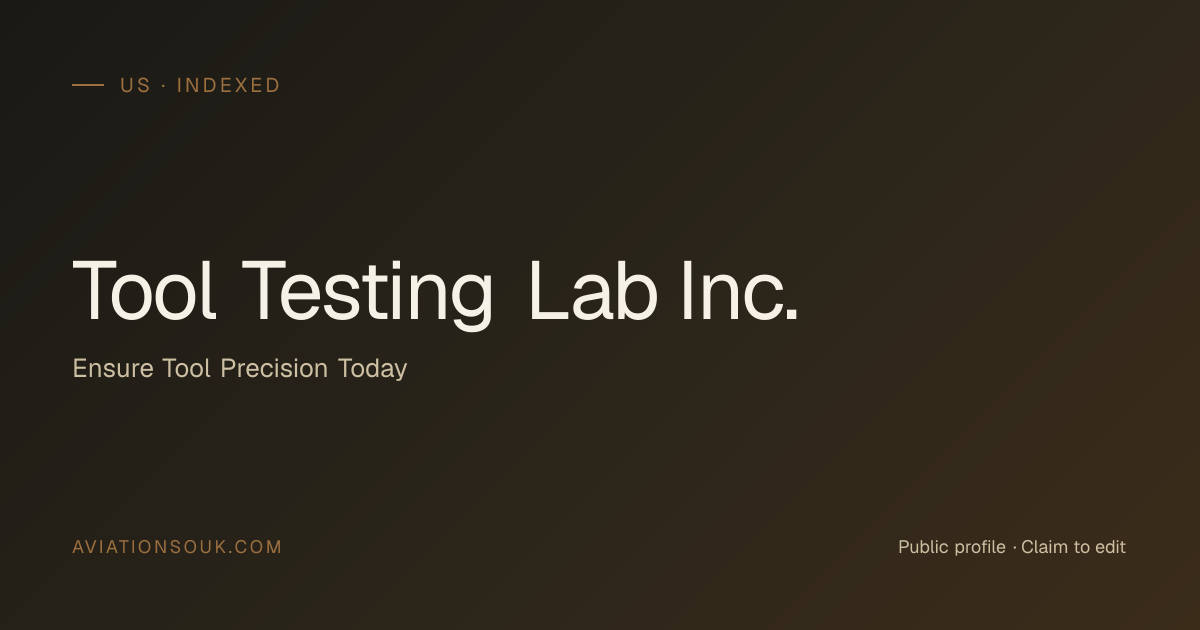 Tool Testing Lab Inc. — Aircraft MRO / Line Maintenance · US · Aviation ...