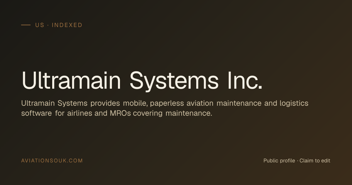 Ultramain Systems Inc. — Aircraft MRO / Line Maintenance · US ...